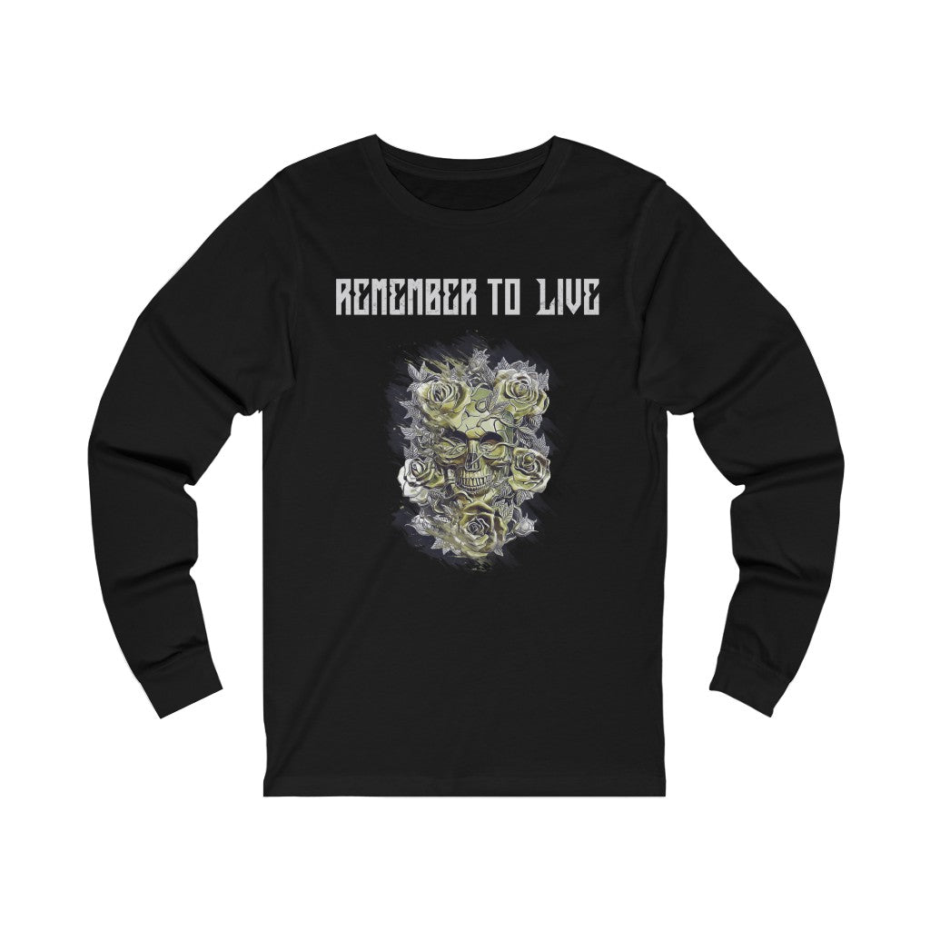 Remember to Live Long Sleeve Tee - NeoSkull