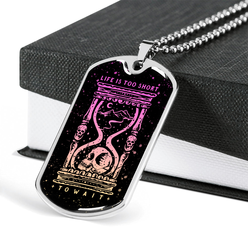 Life is Too Short to Wait Necklace - NeoSkull