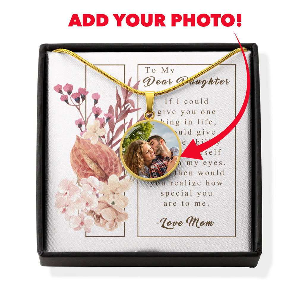 To My Dear Daughter - Through My Eyes - Custom Photo Necklace - NeoSkull